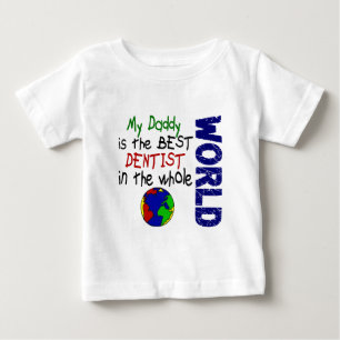 Best Dentist In World 2 (Daddy) Baby T-shirt