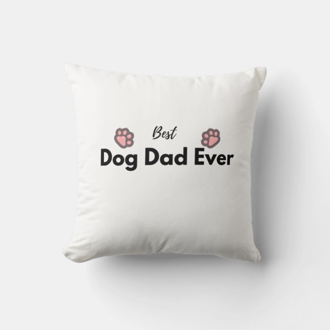 Best Dog Dad Ever  Kissen (Vorderseite)