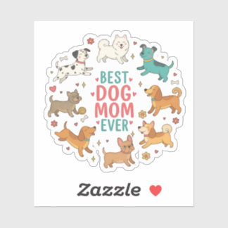 Best Dog Mom Ever Pet Mom Sticker