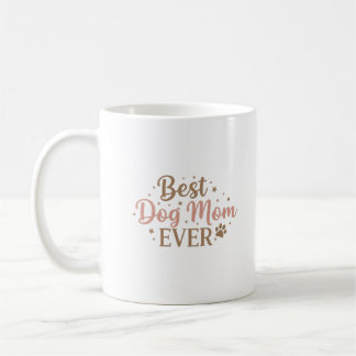 Best Dog Mom Ever – Petful Mom Gift – Mother’s Day Kaffeetasse
