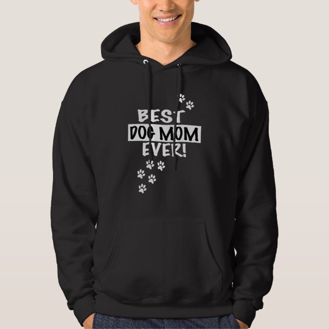 Best Dog Mom Ever  Puppy   Hilarious Hoodie (Vorderseite)