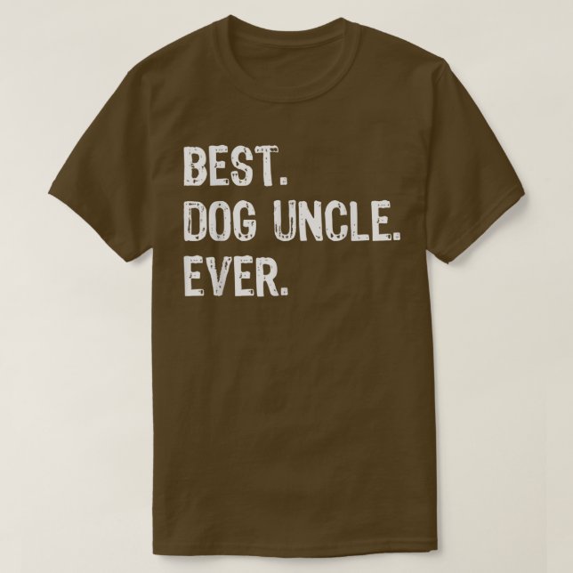 Best Dog Uncle Ever Funny Cool T-Shirt (Design vorne)
