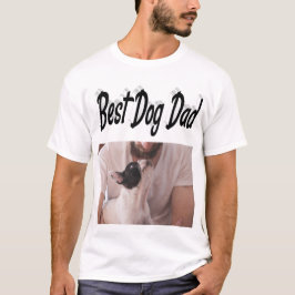 Best Dog Vater Foto Schwarzer Text T - Shirt