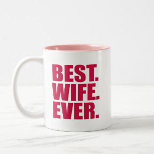 Best. Ehefrau. Immer.(rosane) Zweifarbige Tasse