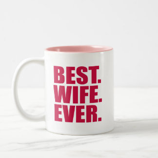 Best. Ehefrau. Immer.(rosane) Zweifarbige Tasse