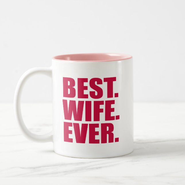 Best. Ehefrau. Immer.(rosane) Zweifarbige Tasse (Links)