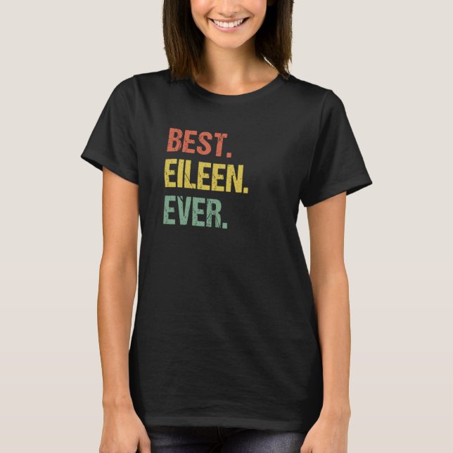 Best Eileen je Retro Name Spaß Nickname T-Shirt (Vorderseite)