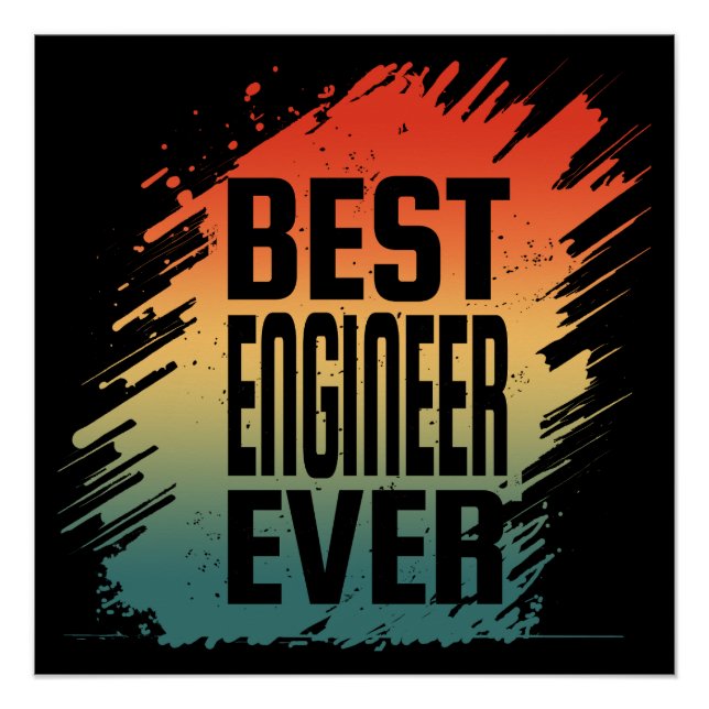 BEST ENGINEER EVER POSTER (Vorderseite)