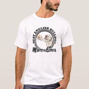 "Best English Bulldog Mama Ever" English Bulldog M T-Shirt