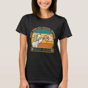 Best English Cocker Spanel Dog Mama T-Shirt