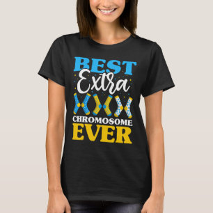 Best Extra Chromosome Syndrome Awareness T-Shirt