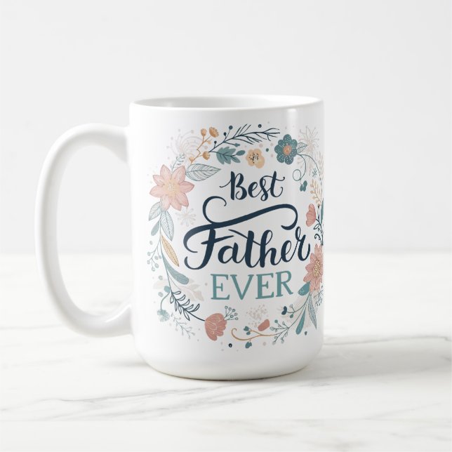 best father ever, lovely quotes  kaffeetasse (Links)