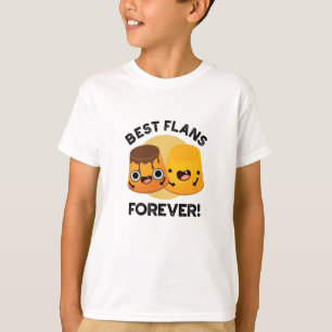 Best Flans Forever Funny Friend Pub T-Shirt