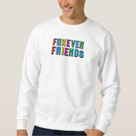 Best Forever Friends beste Freundin Freundschaft s Sweatshirt