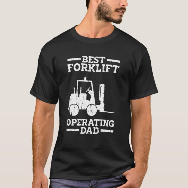 Best Forklift Operating Dad forkstacker T-Shirt (Vorderseite)