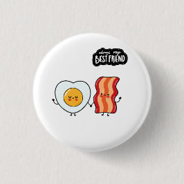 Best Friend Bacon and Eggs Button