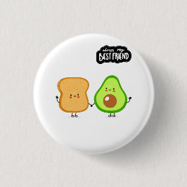 Best Friend Cute Food Avocado to my Toast Button