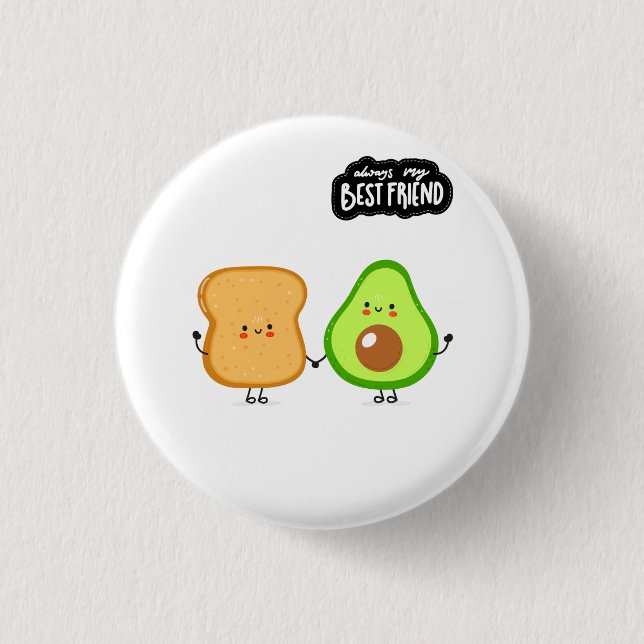 Best Friend Cute Food Avocado to my Toast Button (Vorderseite)