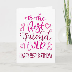 Best Friend Ever 88. Geburtstag Typografie in Pink Karte