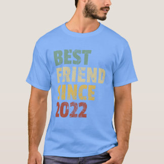 Best Friend Seit 2022 Funny Birthday Slogan Frien T-Shirt