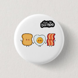 Best Friend Trio- Bacon Eggs & Toast Button