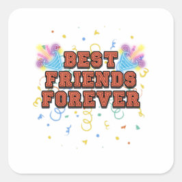 best friends forever,best friend day, funny, party quadratischer aufkleber