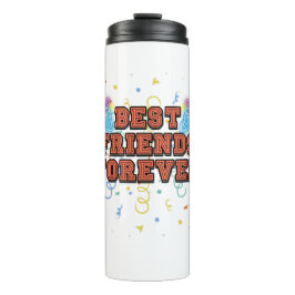 best friends forever,best friend day, funny, party thermosbecher
