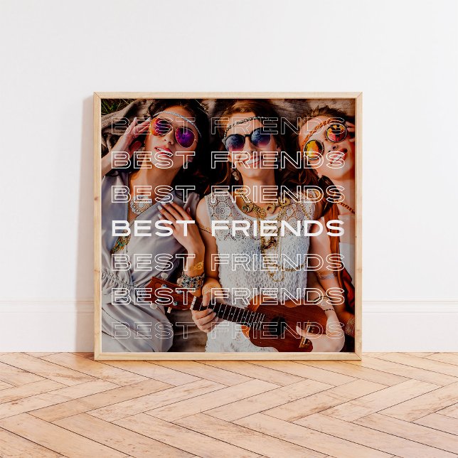 Best Friends Foto und Modernes Texteüberlagerungen Poster (Von Creator hochgeladen)