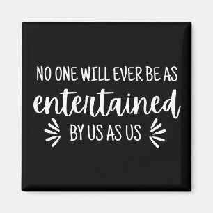 Best Friends Funny Zitat Magnet