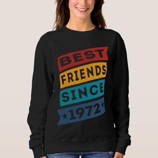Best Friends Since 1972 BFF Besties Sweatshirt (Vorderseite)