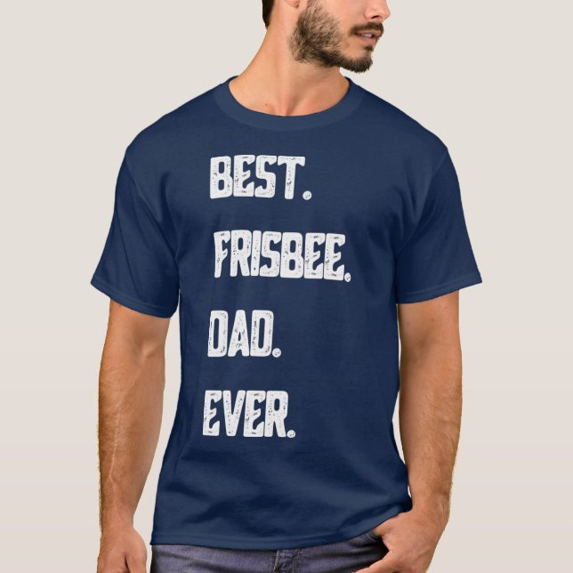 Best Frisbee Dad Ever Disc Golf Men Ultimate T-Shirt (Vorderseite)