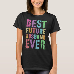 Best Future Husband je Single Hero Vacay Man Myt T-Shirt