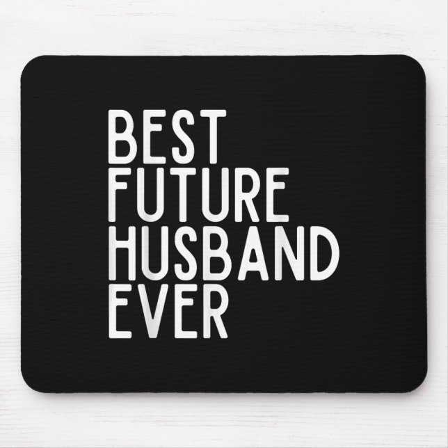 Best Future Husband jemals Best Future Ehefrau jem Mousepad (Vorne)