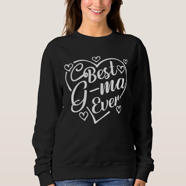 Best G ma Ever   Heart Shape Grandma Mother s Day Sweatshirt (Vorderseite)