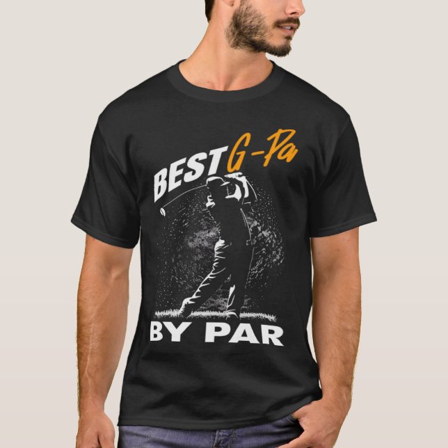 best g pa by par  fathers day golf T-Shirt (Vorderseite)