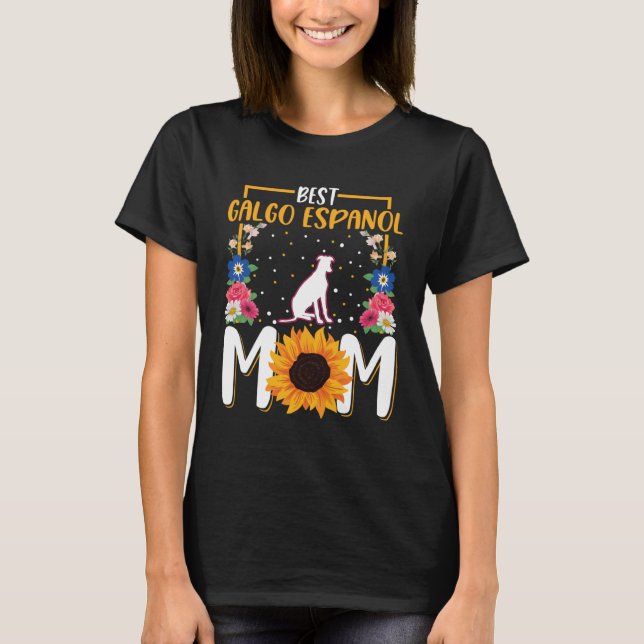 Best Galgo Espanol Mom Ever T-Shirt (Vorderseite)
