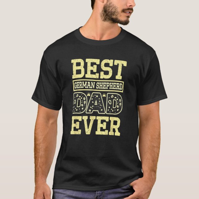 Best German Shepherd Dad Ever Daddy  Dog  Owner 2 T-Shirt (Vorderseite)