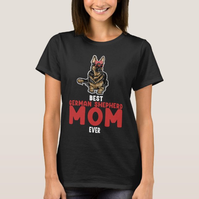 best German shepherd mom ever german shepherd T-Shirt (Vorderseite)