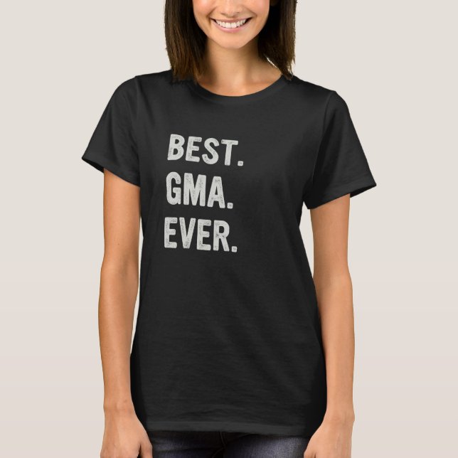 Best Gma Ever Family Grandma T-Shirt (Vorderseite)