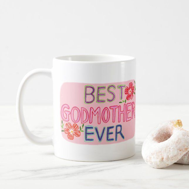 Best Godmother Ever Hand-drawn lettering Gift Kaffeetasse (Mit Donut)