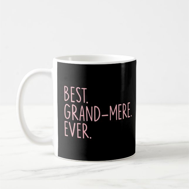 Best Grand Mere Ever Kaffeetasse (Links)