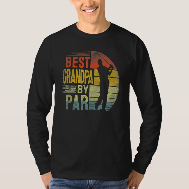 Best Grandpa By Par Daddy Fathers Day  Golf  Golfe T-Shirt (Vorderseite)