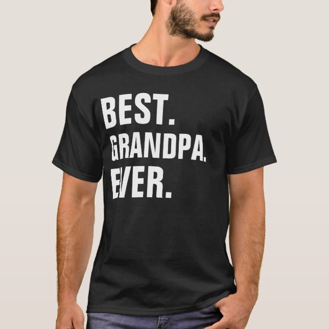 BEST GRANDPA EVER T-Shirt (Vorderseite)