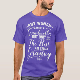 Best Granny Any Woman Can be a Grandmother T-Shirt