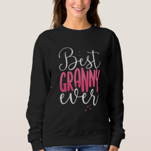 Best Granny Ever Womens Grafische Oma Nickname Sweatshirt
