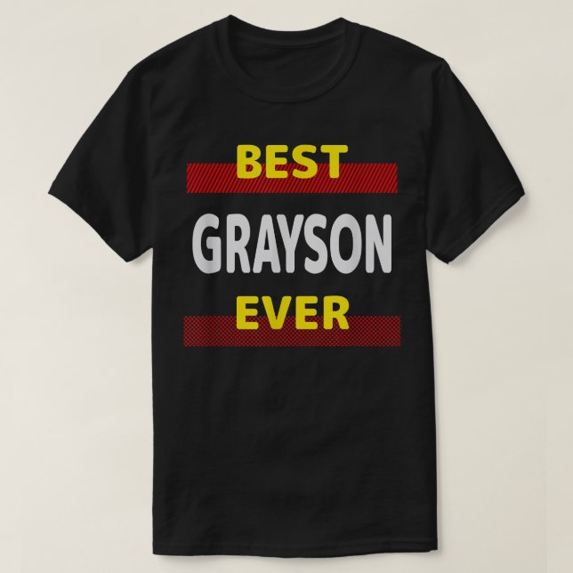 Best Grayson Ever Friends Name Buddy Nickname Pers T-Shirt (Design vorne)