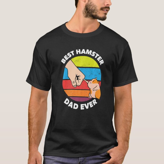 Best Hamster Dad Ever  Hamster T-Shirt (Vorderseite)