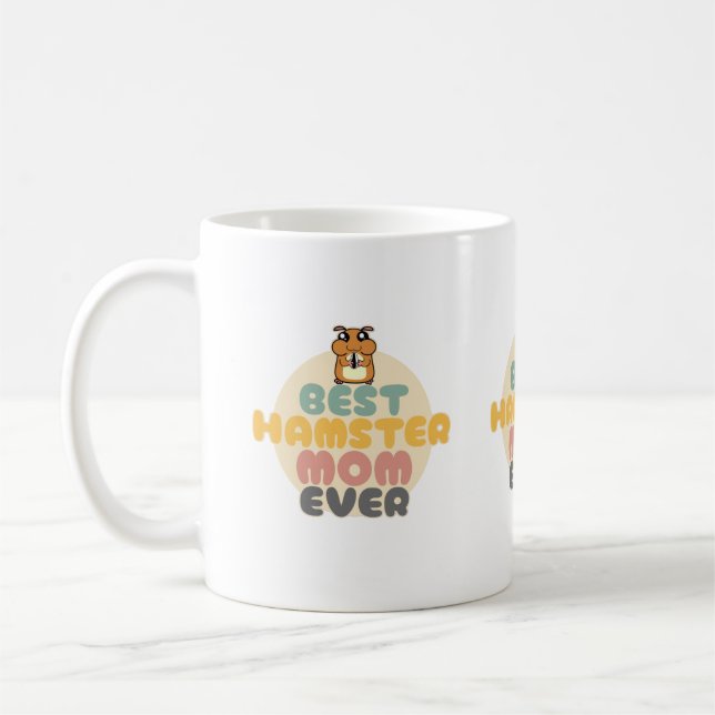 Best Hamster Mama Ever - Niedlicher Hamster Kaffeetasse (Links)
