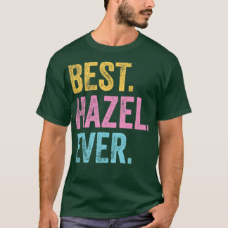 Best Hazel Ever T-Shirt
