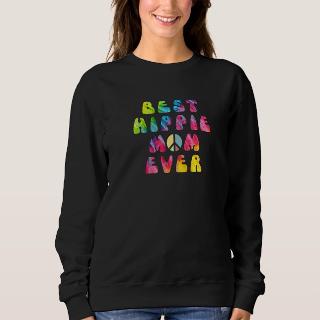 Best Hippie Mom Ever Tie Dye Sweatshirt (Vorderseite)